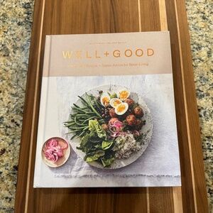 Well+Good Cookbook: 100 Healthy Recipes + Expert Advice for Better Living
